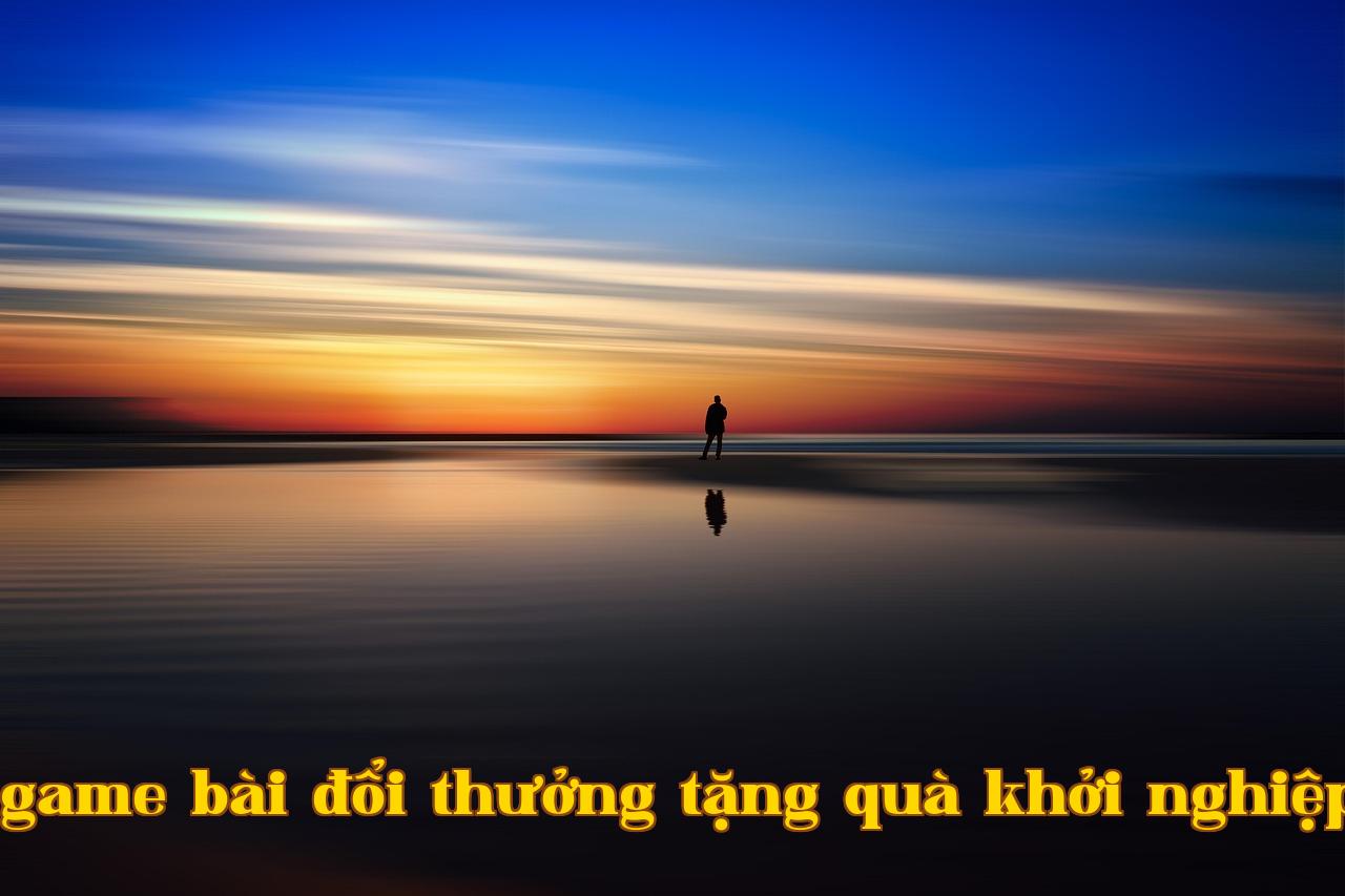 Khi bạn đắm mình sâu vào một lĩnh vực - game bài đổi thưởng tặng quà khởi nghiệp